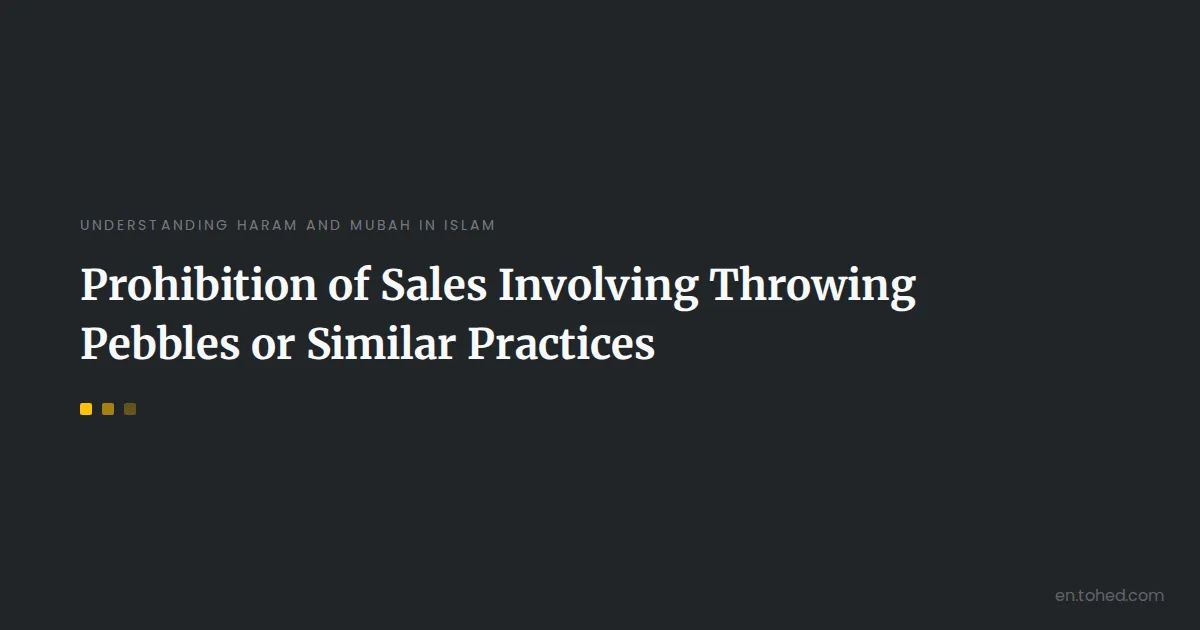 Prohibition of Sales Involving Throwing Pebbles or Similar Practices ...
