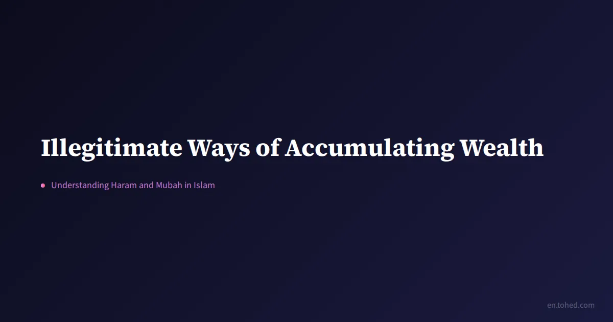 Accumulating Illegitimate Ways of Accumulating Wealth | Tohed